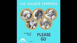 The Golden Earrings - Please Go