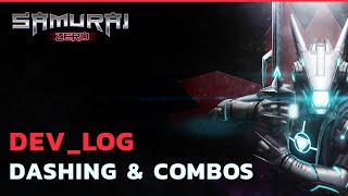 Adding Dashing & Combos to my Indie Game Samurai Zero