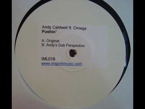 Andy Caldwell Ft Omega ‎– Pushin' (Original Mix)