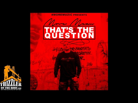 AMONEYMUZIC - That's The Question [Thizzler.com]