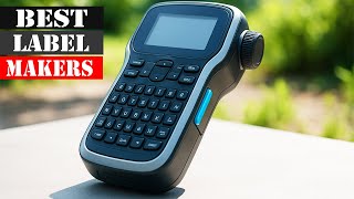 TOP 5: Best Label Makers in 2026 | Organize Your Life!