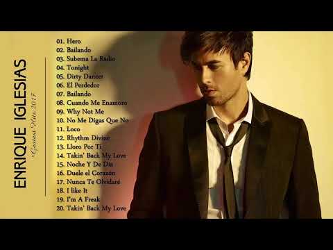 Enrique Iglesias Greatest Hits Full Album 2018 || The Best Songs Of Enrique Iglesias