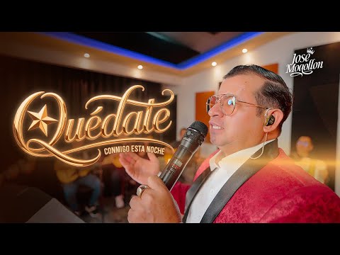 Quédate Conmigo Esta Noche - José Mogollón  (Video Oficial)