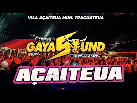 GAYA SOUND - AÇAITEUA - DJ MALUQUINHO