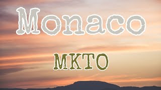 MKTO - Monaco (Lyrics)
