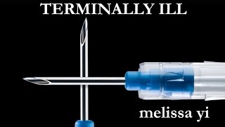 Terminally Ill by Melissa Yi