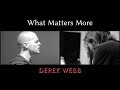 Derek Webb - What Matters More
