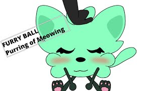 FURRY BALL of Meowing!! (BONUS)