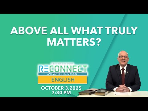 Above All, What Truly Matters? | Reconnect (English)
