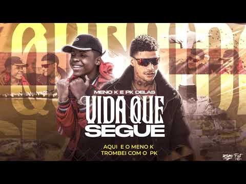 MC Meno K e PK Delas - Vida que Segue ( Prod D-hit )