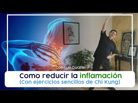 Como reducir la INFLAMACION con ejercicios sencillos de CHI KUNG