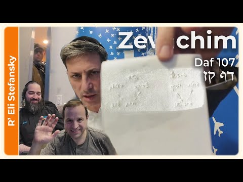 Daf Yomi Zevachim Daf 107 by R' Eli Stefansky