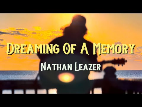 Dreaming Of A Memory - Nathan Leazer (Official Lyric Video) THANKS FOR 500K VIEWS!