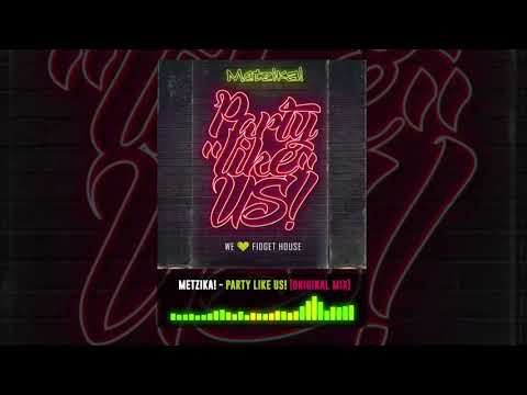 Metzika! - Party Like Us! [Original Mix] [Jackin House]