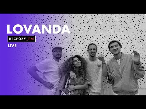 BezPózy_FM – LOVANDA