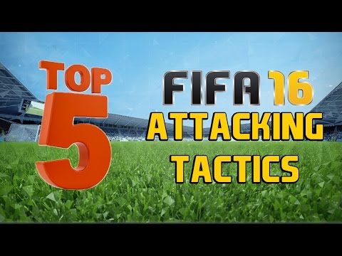 TOP 5 MOST EFFECTIVE ATTACKING TACTICS IN FIFA 16!!