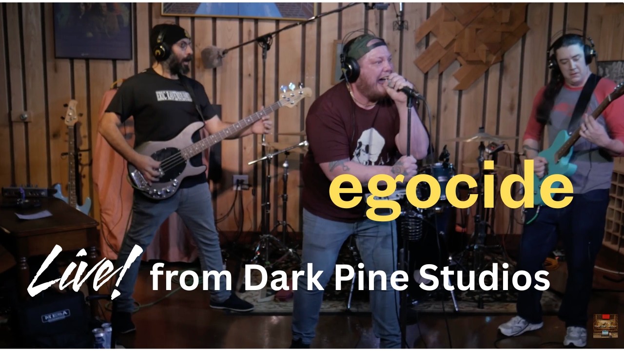  egocide Live From Dark Pine Studios
