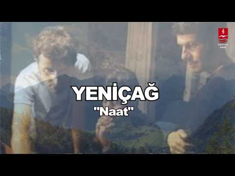 YENİÇAĞ  "NAAT"