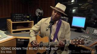 Eric Bibb - &#39;Going Down The Road Feeling Bad&#39; [HD] - ABC Radio National Breakfast