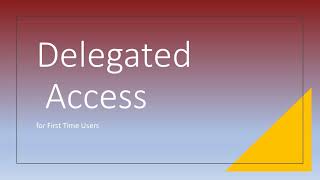 Delegated Access for First Time Users