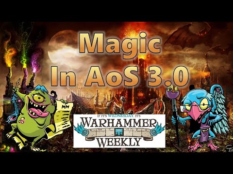 Magic in Age of Sigmar 3.0 - Warhammer Weekly 08112021