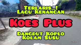 Download lagu Terlaris ! Lagu Kenangan Koes Plus Kolam Susu Dangdut Koplo mp3 Download lagu Terlaris ! Lagu Kenangan Koes Plus Kolam Susu Dangdut Koplo mp3