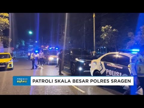 PATROLI SKALA BESAR POLRES SRAGEN