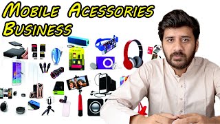 How to start Mobile accessories Business