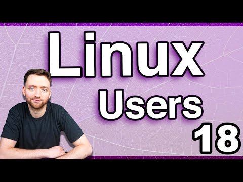 Creating and Working with Users - Linux Tutorial 18