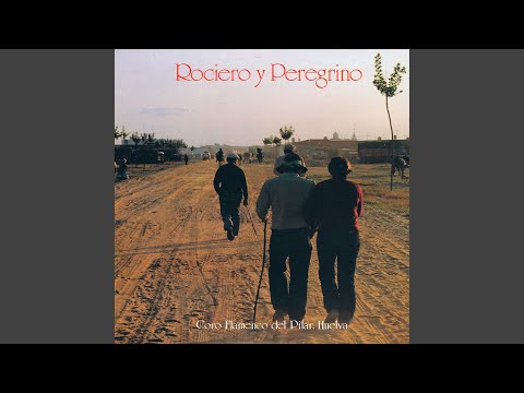 Rociero Y Peregrino - Coro Flamenco del Pilar