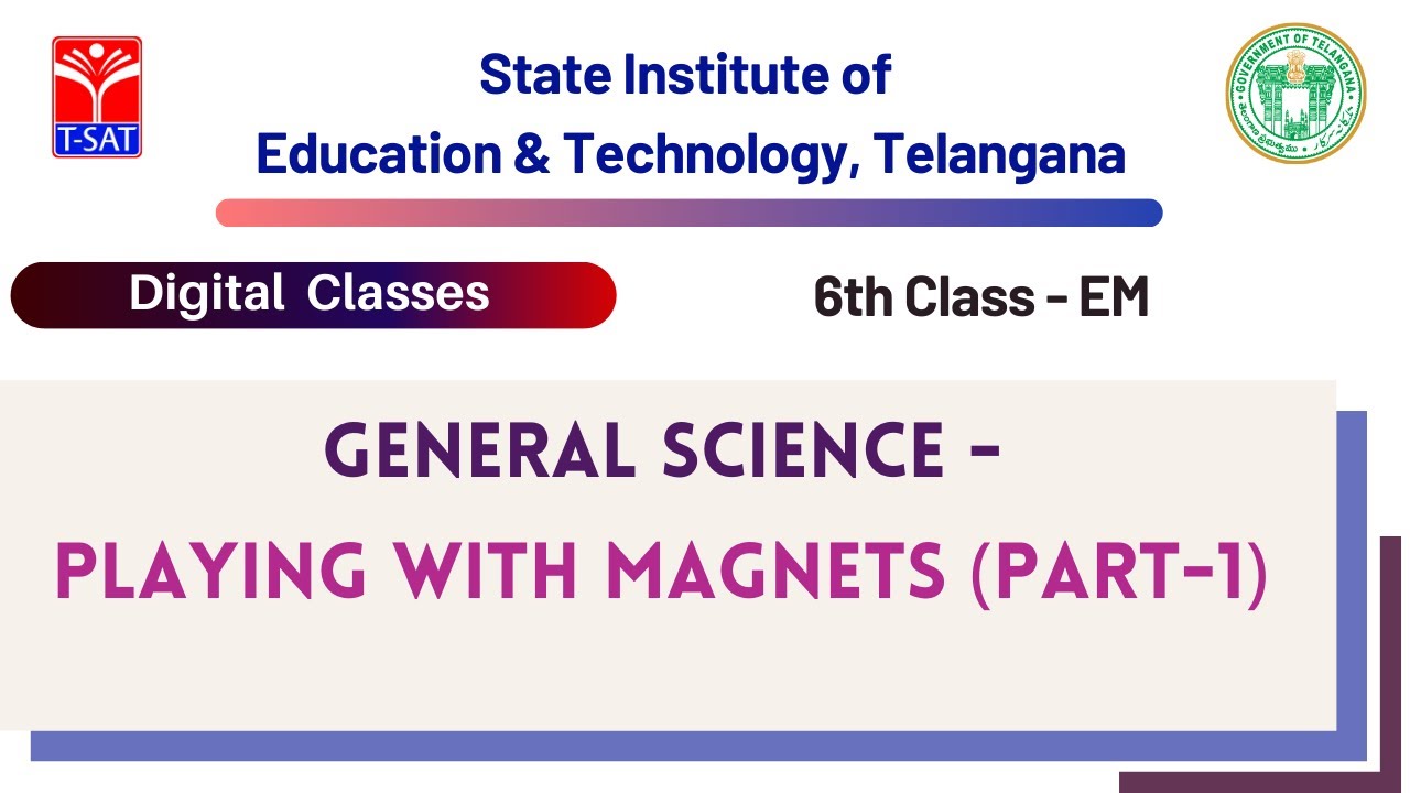 6th Class(E/M) || GEN.SCIENCE - PLAYING WITH MAGNETS (PART-1)