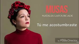 Tú me acostumbraste Natalia Lafourcade Letra