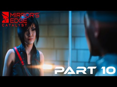 Mirrors Edge Catalyst Walkthrough Gameplay - Part 10 (PS4 XBOX ONE) NO COMMENTARY