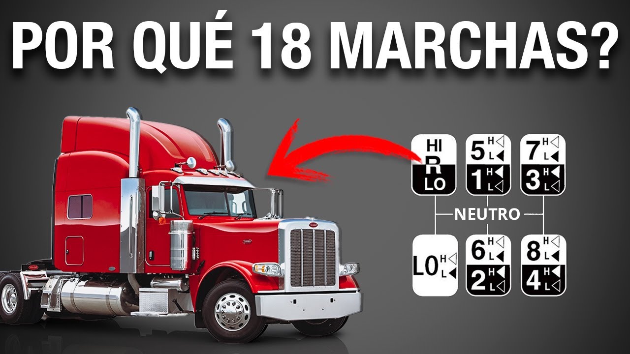 ¿POR QUÉ LOS CAMIONES TIENEN TANTAS MARCHAS O CAMBIOS?
