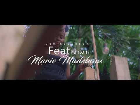 JAH ROBENSON FEAT FANTOM | MARIE MADELAINE (OFFICIAL VIDEO)