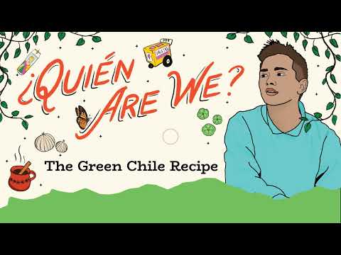 ¿Quién Are We?: The Green Chile Recipe