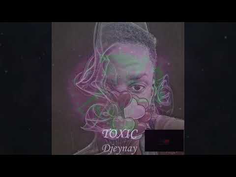 Djeynay - Toxic (audio)