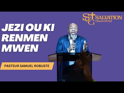 Pasteur Samuel Robuste: Lavem Jezi San Ou Koule Pou Mwen | Jezi Ou Ki Renmen Mwen