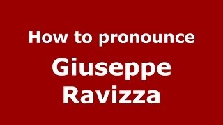 How to pronounce Giuseppe Ravizza