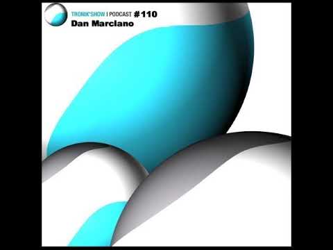 Tronik Show #110 (Dan Marciano)
