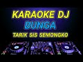 Download Lagu KARAOKE TARIK SIS SEMONGKO  BUNGA  THOMAS ARYA DJ ANGKLUNG REMIX BY JMBD Mp3 Free