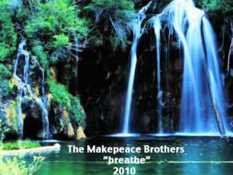 The Makepeace Brothers Breathe MPB.mov