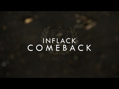 INFLACK - Comeback (Official Musicvideo)