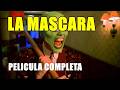 La Mascara Pelicula Completa En Español Latino Original