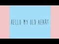 The Oh Hello's - Hello My Old Heart (Lyrics on ...