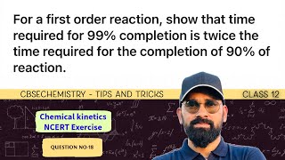 For a first order reaction, show that time required for 99% completion is twice the time required