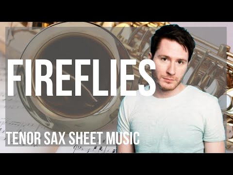 Tenor Sax Sheet Music: How to play Fireflies by Owl City