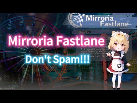 How to finish Mirroria Fastlane faster! Please don't spam!!! Tower of Fantasy event.