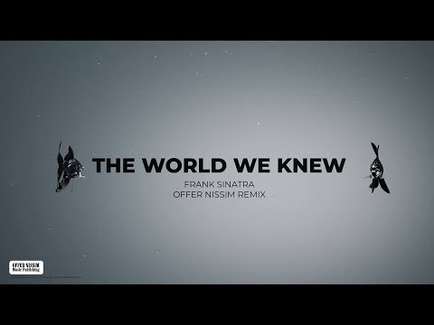 Frank Sinatra - The World We Know (Over And Over) - Offer Nissim Remix
