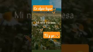 Mi niña traviesa 🎶 Luis Coronel 💕🌬️🍃🦋🎶